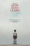How Boys Learn How Boys Learn