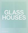 Glass Houses Glass Houses