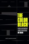 The Color Black: Enslavement and Erasure in Iran The Color Black: Enslavement and Erasure in Iran