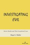 Investigating Evil Investigating Evil