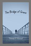 The Bridge of Grace The Bridge of Grace