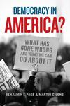 Democracy in America? What Has Gone Wrong and What We Can Do About It 