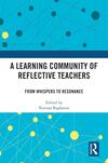 A Learning Community of Reflective Teachers A Learning Community of Reflective Teachers