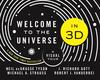 Welcome to the Universe in 3D Welcome to the Universe in 3D