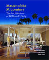 Master of the Midcentury: The Architecture of William F. Cody Master of the Midcentury: The Architecture of William F. Cody