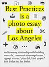 Best Practices: A Catalog and Photo Essay About the City of Los Angeles Best Practices: A Catalog and Photo Essay About the City of Los Angeles