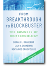 From Breakthrough to Blockbuster: The Business of Biotechnology From Breakthrough to Blockbuster: The Business of Biotechnology