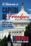 Capitol of Freedom: Restoring American Greatness Capitol of Freedom: Restoring American Greatness