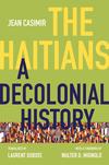 The Haitians: A Decolonial History 