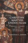 Christian Martyrs Under Islam