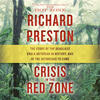 Crisis in the Red Zone: The Story of the Deadliest Ebola Outbreak in History, and of the Outbreaks to Come Crisis in the Red Zone: The Story of the Deadliest Ebola Outbreak in History, and of the Outbreaks to Come