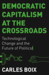 Democratic Capitalism at the Crossroads Democratic Capitalism at the Crossroads