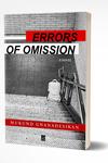 Errors of Omission: A Novel