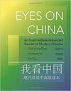 Eyes on China: An Intermediate-Advanced Reader of Modern Chinese Eyes on China: An Intermediate-Advanced Reader of Modern Chinese