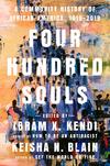 Four Hundred Souls: A Community History of African America, 1619-2019 Four Hundred Souls: A Community History of African America, 1619-2019