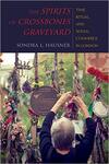 The Spirits of Crossbones Graveyard: Time, Ritual, and Sexual Commerce in London The Spirits of Crossbones Graveyard: Time, Ritual, and Sexual Commerce in London