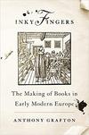 Inky Fingers: The Making of Books in Early Modern Europe