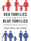 Red Families v. Blue Families: Legal Polarization and the Creation of Culture