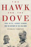 The Hawk and the Dove: Paul Nitze, George Kennan ['25], and the History of the Cold War