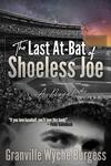 The Last At-Bat of Shoeless Joe The Last At-Bat of Shoeless Joe