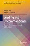 Leading with Uncommon Sense: Slowing Down, Looking Inward, Taking Action