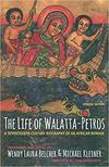 The Life of Walatta-Petros: A Seventeenth-Century Biography of an African Woman, Concise Edition