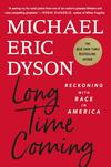 Long Time Coming: Reckoning With Race in America