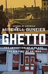 Ghetto: The Invention of a Place, the History of an Idea