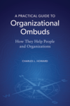 A Practical Guide to Organizational Ombuds