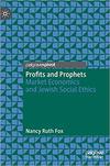 Profits and Prophets: Market Economics and Jewish Social Ethics