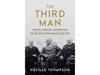The Third Man: Churchill, Roosevelt, Mackenzie King and the Untold Friendships that Won WWII 