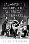 Balanchine and Kirstein’s American Enterprise 