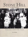 Stone Hill in Baltimore: Stories from a Cotton Mill Village 