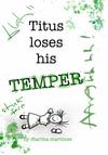 Titus Loses His Temper 