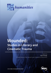 Wounded: Studies in Literary and Cinematic Trauma Wounded: Studies in Literary and Cinematic Trauma