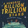 A Hundred Billion Trillion Stars 
