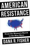 American Resistance: From the Women’s March to the Blue Wave 