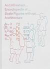 An Unfinished Encyclopedia of Scale Figures Without Architecture 