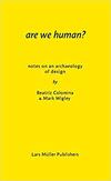 Are We Human? Notes on an Archaeology of 