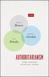 Authoritarianism: Three Inquiries in Critical Theory 