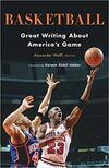 Basketball: Great Writing About America’s Game