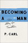 Becoming a Man: The Story of a Transition 