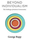 Beyond Individualism: The Challenge of Inclusive Communities