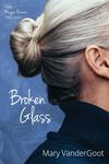  The Maggie Barnes Trilogy: Broken Glass 