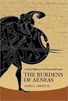 The Burdens of Aeneas: A Son’s Memoir of Duty and Love
