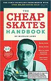 The Cheapskate’s Handbook: A Guide to the Subtleties, Intricacies, and Pleasures of Being a Tightwad