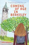 Coming of Age in Berkeley 