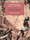 Confronting Black Jacobins: The U.S., the Haitian Revolution, and the Origins of the Dominican Republic