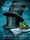 Courting Mr. Lincoln