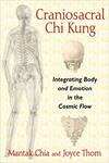 Craniosacral Chi Kung Craniosacral Chi Kung